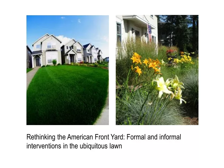 rethinking the american front yard formal