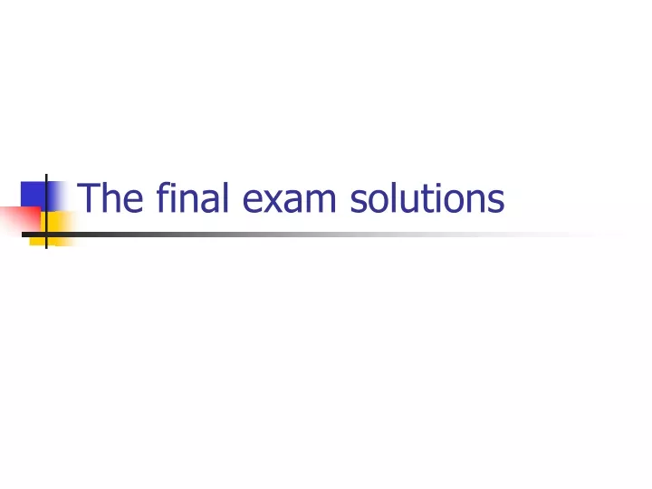 the final exam solutions