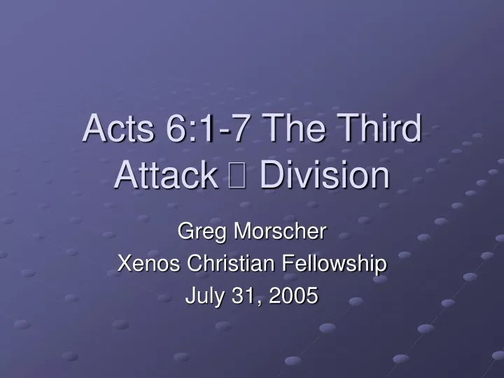 acts 6 1 7 the third attack division