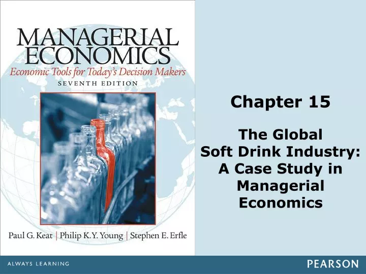 chapter 15 the global soft drink industry a case study in managerial economics
