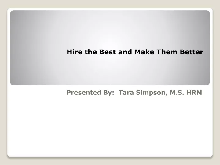 hire the best and make them better