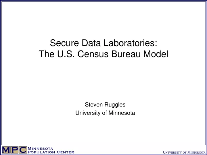 secure data laboratories the u s census bureau model