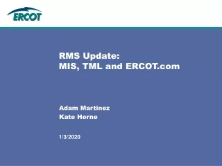 RMS Update: MIS, TML and ERCOT