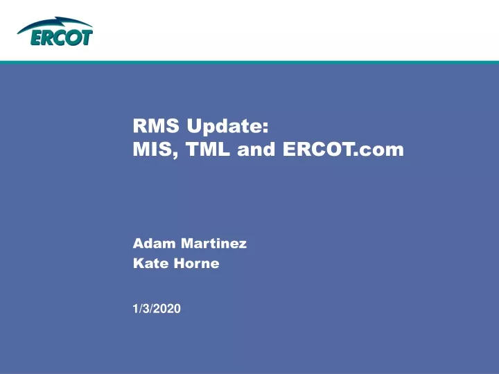 rms update mis tml and ercot com