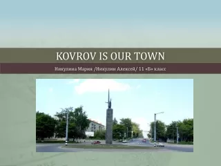 Kovrov  is our town