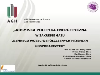 Prof. Dr hab. inż. Maciej Kaliski Dr inż.  Andrzej Sikora Mgr Mateusz Sikora