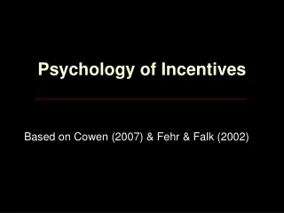 Psychology of Incentives