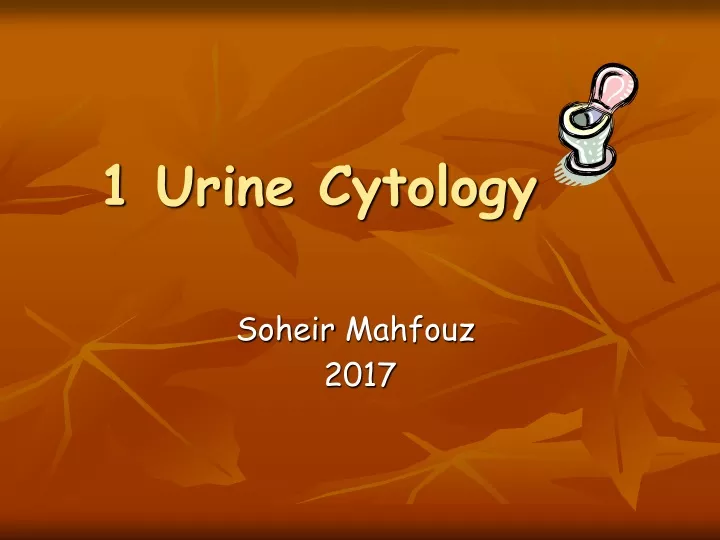 1 urine cytology