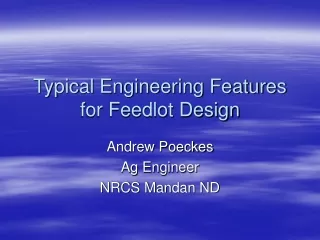 Typical Engineering Features for Feedlot Design