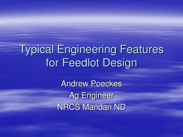 typical engineering features for feedlot design