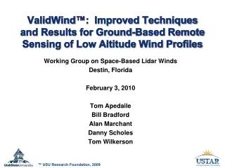 Working Group on Space-Based Lidar Winds Destin, Florida February 3, 2010 Tom Apedaile
