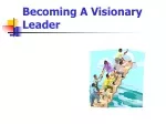 Becoming A Visionary Leader - slide 1