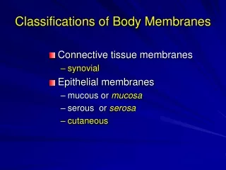 Classifications of Body Membranes