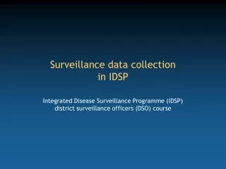 Surveillance data collection  in IDSP