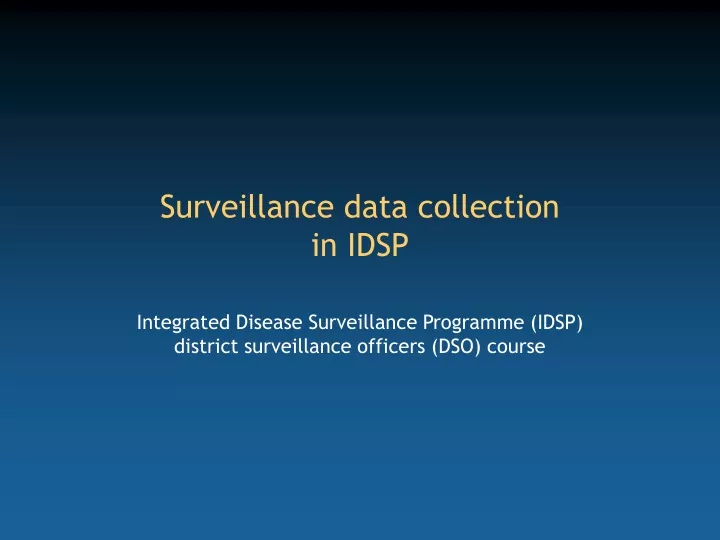 surveillance data collection in idsp
