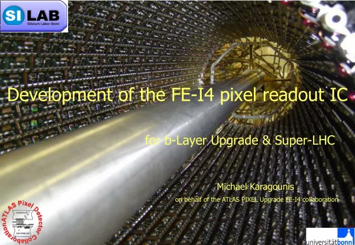 development of the fe i4 pixel readout ic for b layer upgrade super lhc