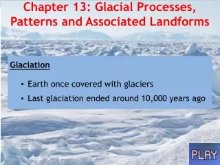 Chapter 13: Glacial Processes, Patterns and Associated Landforms