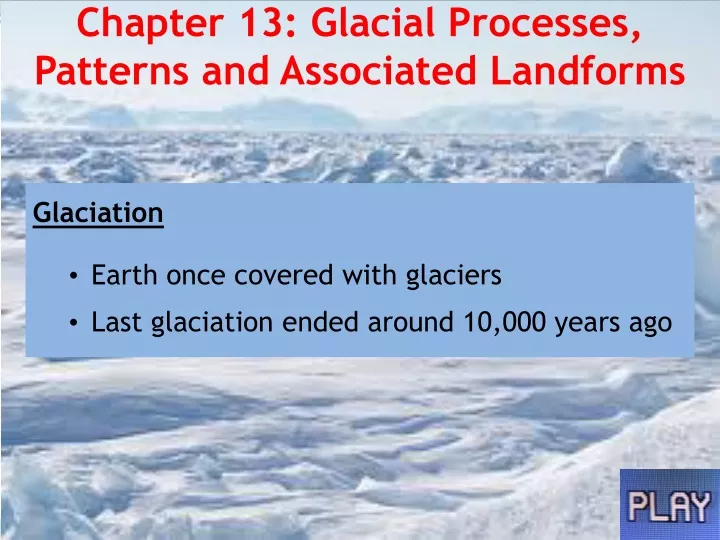 chapter 13 glacial processes patterns and associated landforms
