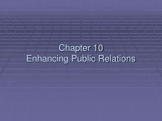 Chapter 10 Enhancing Public Relations