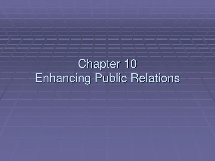 chapter 10 enhancing public relations