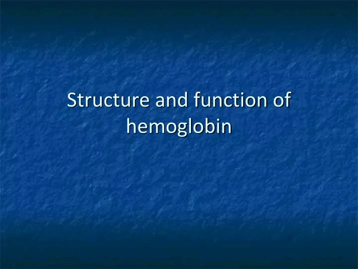 structure and function of hemoglobin
