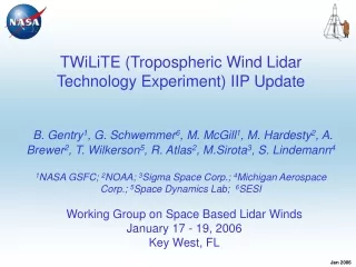 Working Group on Space Based Lidar Winds January 17 - 19, 2006 Key West, FL
