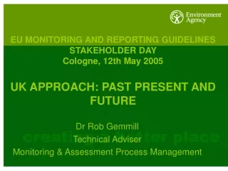 Dr Rob Gemmill Technical Adviser Monitoring &amp; Assessment Process Management