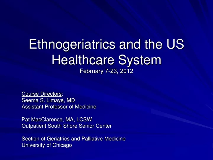 ethnogeriatrics and the us healthcare system february 7 23 2012