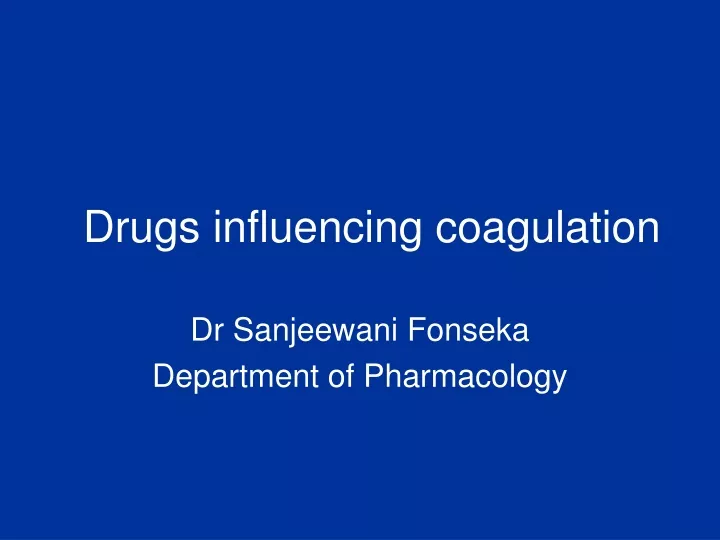 drugs influencing coagulation