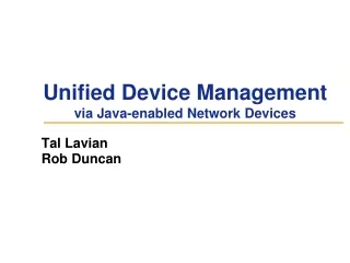 Unified Device Management  via Java-enabled Network Devices