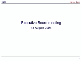 Executive Board meeting 13 August 2008