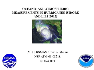 OCEANIC AND ATMOSPHERIC MEASUREMENTS IN HURRICANES ISIDORE AND LILI (2002)