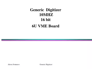 Generic  Digitizer  10MHZ  16 bit 6U VME Board