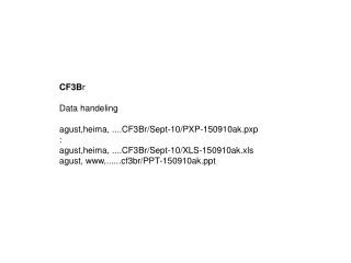 CF3B r Data handeling agust,heima, ....CF3Br/Sept-10/PXP-150910ak.pxp :