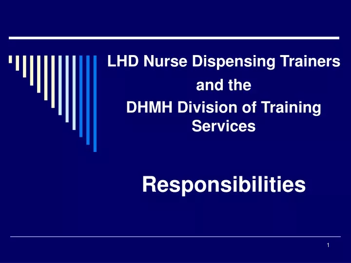 lhd nurse dispensing trainers and the dhmh division of training services responsibilities