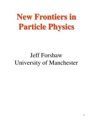 New Frontiers in Particle Physics