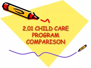 2.01 CHILD  CARE PROGRAM COMPARISON