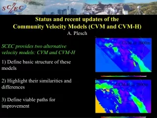 Status and recent updates of the  Community Velocity Models (CVM and CVM-H) A. Plesch