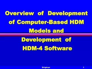 Overview  of  Development  of Computer-Based HDM Models and   Development  of   HDM-4 Software