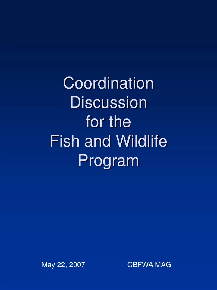 coordination discussion for the fish and wildlife program