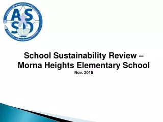School Sustainability Review – Morna Heights Elementary School Nov. 2015