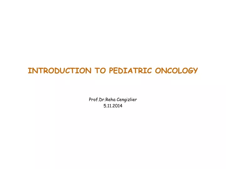 introduction to pediatric oncology