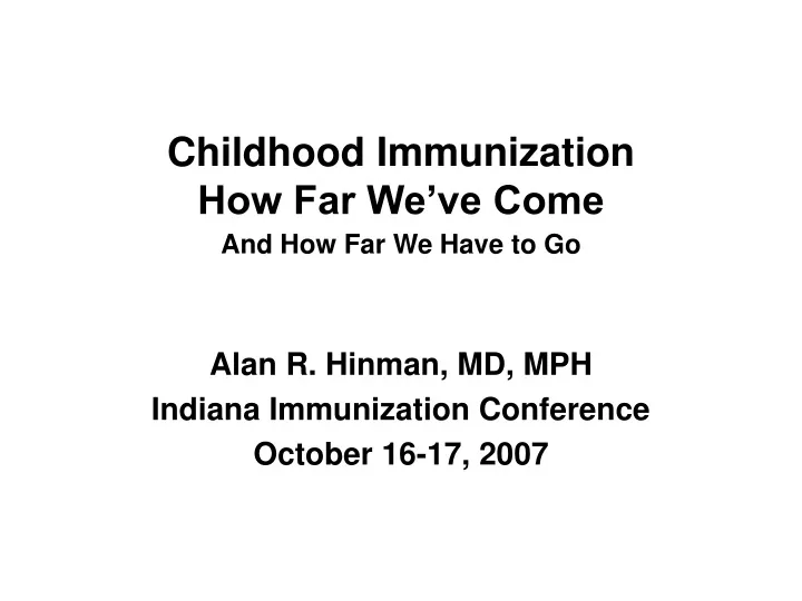 childhood immunization how far we ve come and how far we have to go