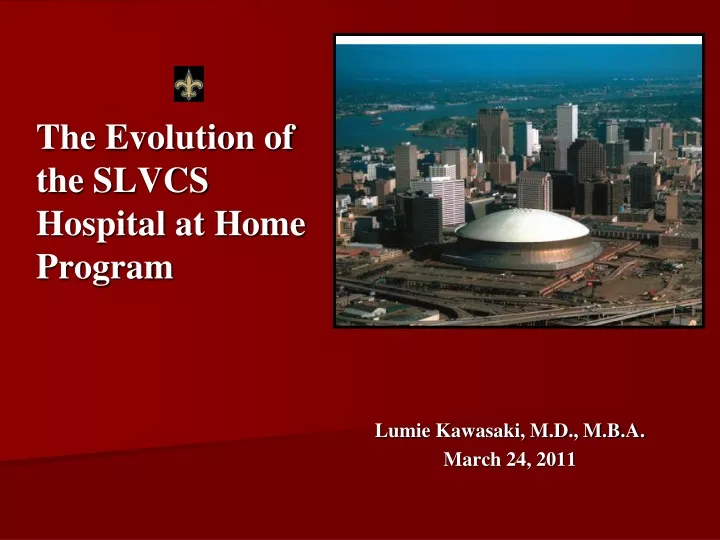 the evolution of the slvcs hospital at home program