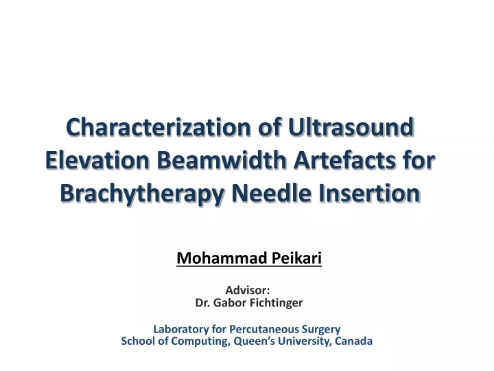 characterization of ultrasound elevation beamwidth artefacts for brachytherapy needle insertion
