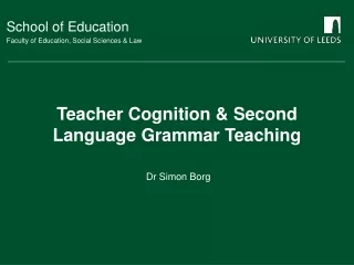 Teacher Cognition &amp; Second Language Grammar Teaching