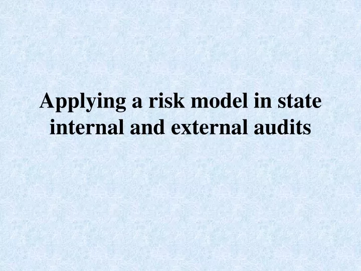 applying a risk model in state internal and external audits