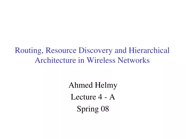routing resource discovery and hierarchical architecture in wireless networks