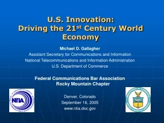 U.S. Innovation:   Driving the 21 st  Century World Economy