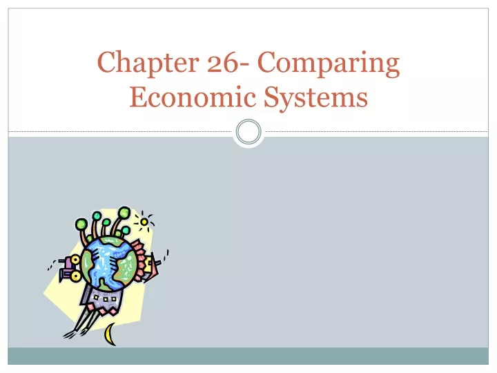 chapter 26 comparing economic systems
